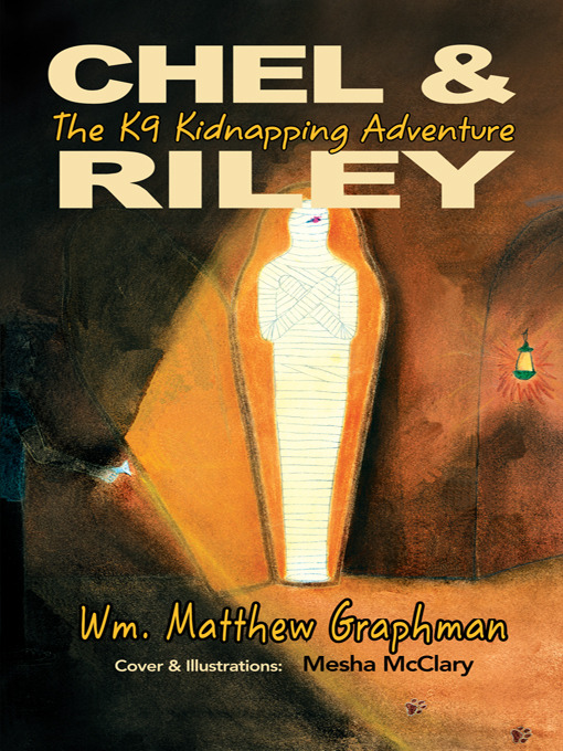 Title details for Chel & Riley Adventures by Wm. Matthew Graphman - Available